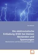 Die elektrostatische Entladung (ESD) bei kleinen Abständen und Spannungen