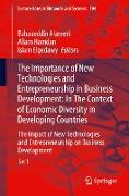 The Importance of New Technologies and Entrepreneurship in Business Development: In The Context of Economic Diversity in Developing Countries