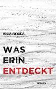 Was Erin entdeckt