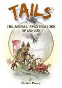 Tails: The Animal Investigators of London