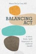 Balancing ACT: A Mind, Body, Spirit Approach to Optimal Health