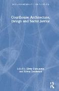 Courthouse Architecture, Design and Social Justice