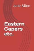Eastern Capers etc