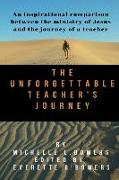 The Unforgettable Teacher's Journey: An inspirational comparison between the ministry of Jesus and the journey of a teacher