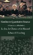 Sketches in Quantitative Finance A Translation of Bachelier's Le Jeu, la Chance et le Hasard