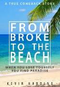 From Broke to The Beach: When You Lose Yourself You Find Paradise