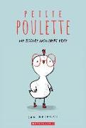 Petite Poulette: Une Histoire Absolument Vraie