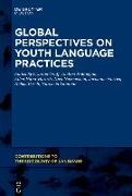 Global Perspectives on Youth Language Practices