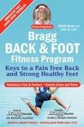 Bragg Back & Foot Fitness Program: Keys to a Pain-Free Back & Strong Healthy Feet