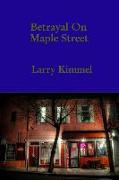 Betrayal On Maple Street: and other legends