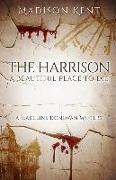 The Harrison: A Beautiful Place to Die