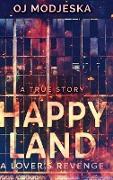 Happy Land - A Lover's Revenge: Large Print Hardcover Edition