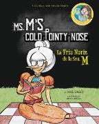 Ms. M's Cold Pointy Nose. Dual-language Book. Bilingual English-Spanish