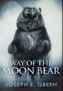 Way of the Moon Bear: Premium Hardcover Edition