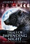 Trials Of Impending Night: Premium Hardcover Edition