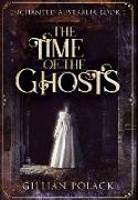 The Time of the Ghosts: Premium Hardcover Edition