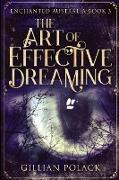 The Art of Effective Dreaming: Large Print Edition