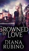 Crowned By Love (The Yorkist Saga Book 1)