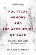 Political Memory and the Aesthetics of Care