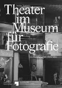 Theater im Museum für Fotografie