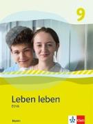 Leben leben 9. Schulbuch Klasse 9. Ausgabe Bayern