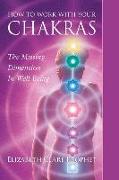 How to Work with Your Chakras
