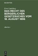 Ernst Landsberg: Das Recht des Bürgerlichen Gesetzbuches vom 18. August 1896. Hälfte 2