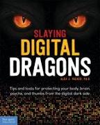 Slaying Digital Dragons (Tm)