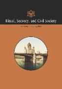 Ritual, Secrecy, and Civil Society: Volume 8, Number 1, Spring 2021