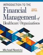 Introduction to the Financial Management of Healthcare Organizations