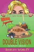 Double Vision in Ripley Grove (A Ripley Grove Mystery, Book 2)