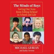 The Minds of Boys: Saving Our Sons from Falling Behind in School and Life