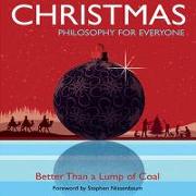 Christmas - Philosophy for Everyone: Better Than a Lump of Coal