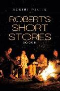 Robert's Short Stories: Book Iii
