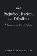 Prejudice, Racism, and Tribalism