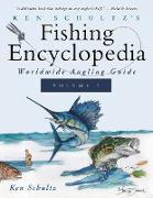 Ken Schultz's Fishing Encyclopedia Volume 7: Worldwide Angling Guide