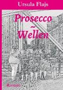 Prosecco~Wellen
