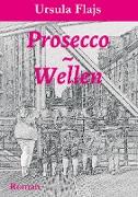 Prosecco~Wellen