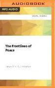 The Frontlines of Peace: An Insider's Guide to Changing the World