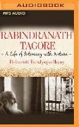 Rabindranath Tagore: A Life of Intimacy with Nature