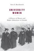 University Women: A History of Women and Higher Education in Canada Volume 257