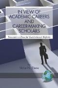 In View of Academic Careers and Career-Making Scholars (PB)