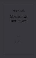 Madame and Her Slave