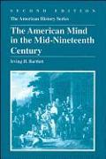 The American Mind in the Mid-Nineteenth Century