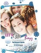 Let's Talk about Boyz Teen Dating Violence Awareness and Prevention for Teen Girls: PARTICIPANT GUIDE B and W REVISED EDITION 1