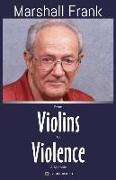 From Violins to Violence