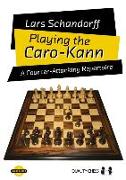 Playing the Caro-Kann: A Counter-Attacking Repertoire