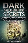 Dark Psychology and Manipulation Secrets