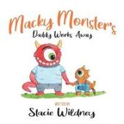 Macky Monster's Daddy Works Away