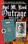 Outrage: Hitler Didn't Die